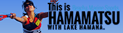 This is HAMAMATSU WITH LAKE HAMANA